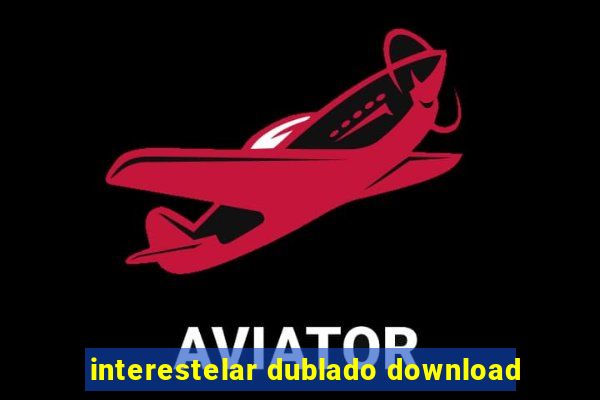 interestelar dublado download